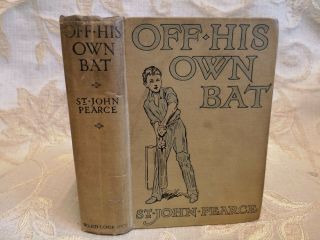 Antique Book Of Off His Own Bat,  By St.  John Pearce - 1921