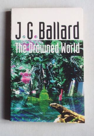 J.  G.  Ballard The Drowned World 1st Edition Thus Indigo Books 1997 Pb