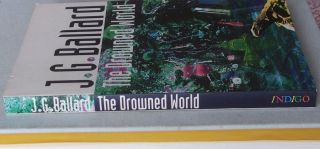 J.  G.  Ballard THE DROWNED WORLD 1ST Edition thus Indigo Books 1997 pb 3