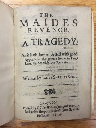 The Maides Revenge A Tragedy Written By James Shirley 1639 (first Edition?)