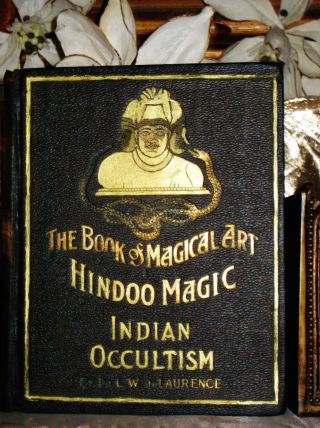 The Great Book Of Magical Art {hindu Magic & Indian Occult} By L.  W.  De Laurence