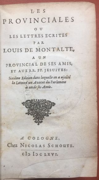 Blaise Pascal / Les Provinciales Ou Les Lettres Ecrites Par Louis De Montalte Un