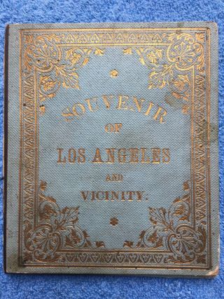 Antique Souvenir Book Of Los Angeles And Vicinity Copyrighted In 1880.
