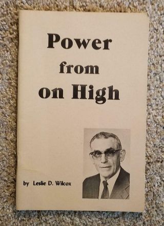 Power From On High Enduement Of Holy Spirit/entire Sanctification Leslie Wilcox