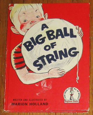 A Big Ball Of String : By Marion Holland : Dr Seuss Beginner Book : Vintage