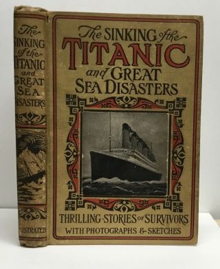 Sinking Of The Titanic & Great Sea Disasters 1912 Illustrated Photos & Sketches