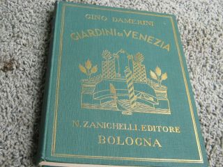 The Gardens Of Venice By Gino Damerini.  1st Edition 1931.  Signed Limited Edition