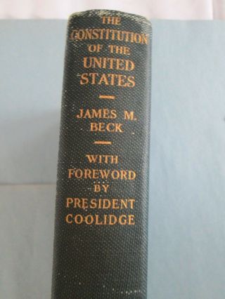 THE CONSTITUTION Of The UNITED STATES,  1925,  James M.  Beck H/C & Calvin Coolidge 2