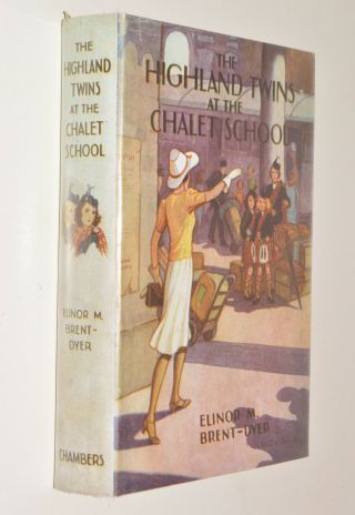 Elinor M Brent - Dyer The Highland Twins At The Chalet School Hb Dj 1942 1st Ed