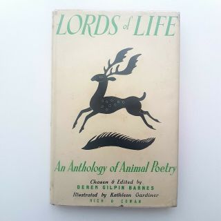 Lords Of Life - An Anthology Of Animal Poetry.  Illustrated By Kathleen Gardiner