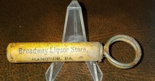 Vintage 1900 Hanover,  Pa York Co.  Broadway Liquor Store Cork Screw