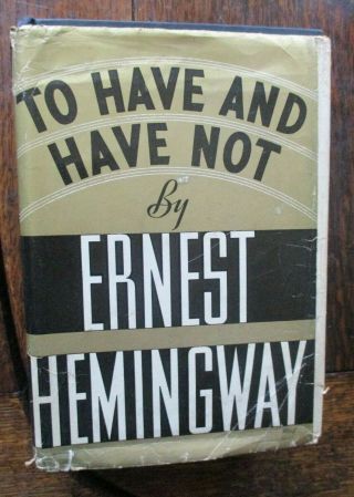 Ernest Hemingway - To Have And Have Not - First Edition,  First Printing - Scribner 