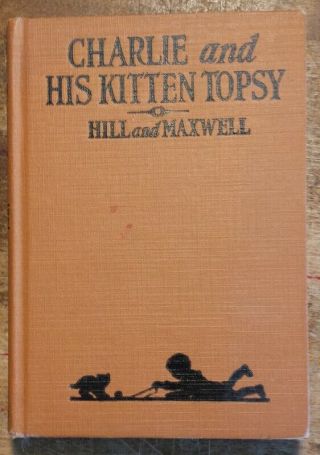 1926 Charlie And His Kitten Topsy By Violet Maxwell And Helen Hill Vintage