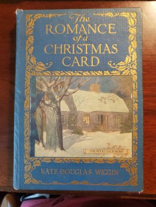 Antique The Romance Of A Christmas Card By Kate Douglas Wiggin,  1916 1st Ed