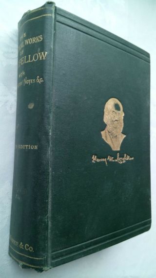The Poetical Of Henry Longfellow.  With Notes.  Antique 1891 With Poems