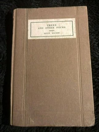 Trees And Other Poems By Joyce Kilmer 1914 1st Edition First Printing