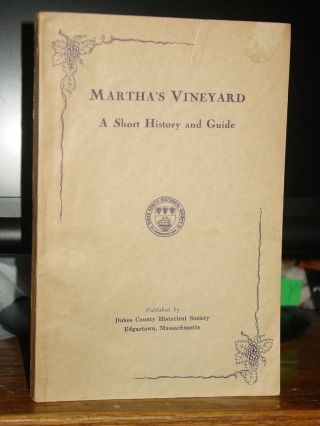 1956 Martha’s Vineyard: Short History With Guide To Points Of Interest W/ Maps