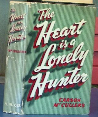 The Heart Is A Lonely Hunter By Carson Mccullers First Ed In Dj 1940