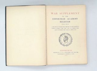 WAR SUPPLEMENT TO THE EDINBURGH ACADEMY REGISTER 1824 - 1914 H/B Book 1921 - E09 2