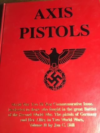 Jan C.  Still Imperial & Early Nazi Lugers,  Central Powers Pistols,  Axis Pistols 3