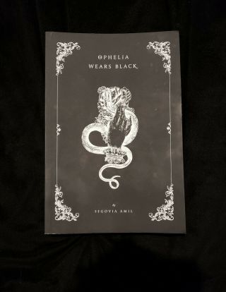 Ophelia Wears Black Poetry Book Segovia Amil Occult Gothic