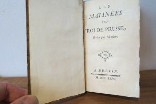 1766 - Les Matinees Du Roi De Prusse,  Ecrites Par Lui - Meme - Very Rare Edition