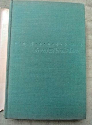 GREEN HILLS OF AFRICA by ERNEST HEMINGWAY reprinted 1954 5