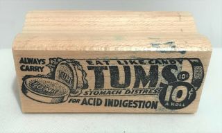 Tums Antacid Vintage Ad Stamp Funny Wood Rubber Stamp