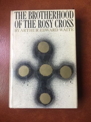 The Brotherhood Of The Rosy Cross Rosicrucian Waite Occult Hardcover Freemason