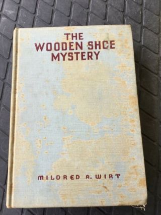 The Wooden Shoe Mystery By Mildred A.  Wirt 1938
