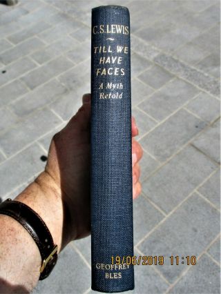 C.  S.  Lewis " Till We Have Faces " 1st Edition - Geoffrey Bles - 1956