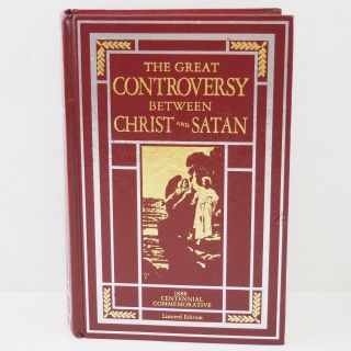 The Great Controversy Between Christ And Satan - Centennial Edition Hardcover.