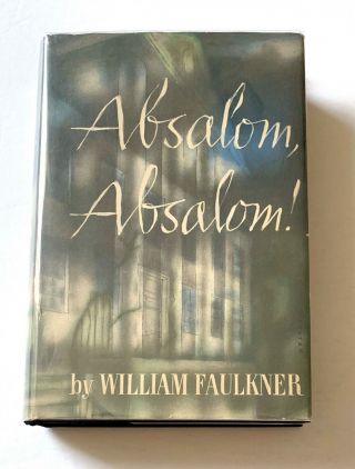 William Faulkner,  Absalom,  Absalom First Edition 1st Printing 1936 Fine In Dj
