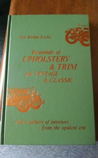 Essentials Of Upholstery & Trim Vintage Cars Book