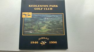 Kedleston Park Golf Club 1946 - 1996 History Of The Club Derby Local Golf History
