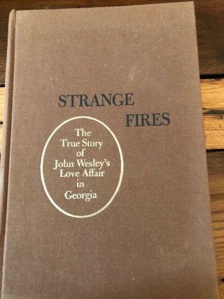 Strange Fires: True Story Of John Wesley 