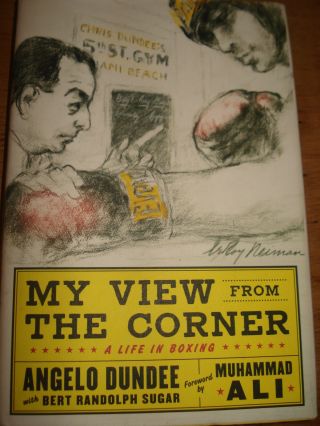 My View From The Corner A Life In Boxing - A.  Dundee,  With Facsimile Signed Photos