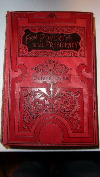 From Poverty To The Presidency (being The Story Of The Life Of General Jackson)