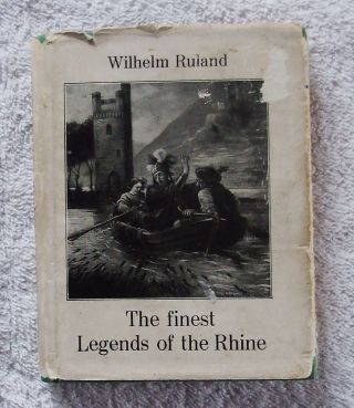 1937 Hb & Dj - The Finest Legends Of The Rhine By Wilhelm Ruland,  Small Edition