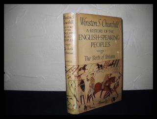 Winston S Churchill / A History of the English - Speaking Peoples 1st Edition 1956 2