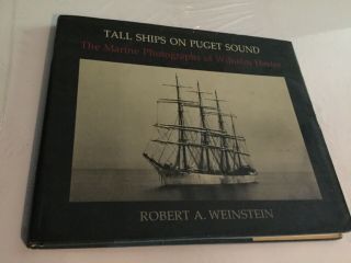Weinstein,  Robert A.  Tall Ships On Puget Sound 1st Edition 1st Printing