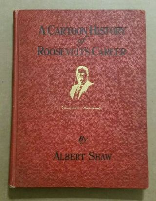 " A Cartoon History Of Roosevelt 