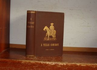 Old A Texas Cow - Boy Book 1886 Charles A.  Siringo South Mexican Indians Wild West