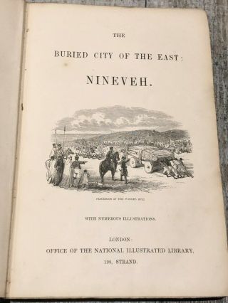 C1853 The Buried City Of The East: Nineveh - 1st Edition - Iraq