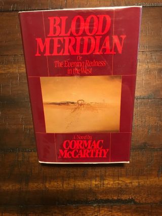 Blood Meridian By Cormac Mccarthy First Edition 1985 Hardcover 1st Printing