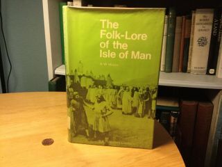 The Folk Lore Of The Isle Of Man By Aw Moore 1971 Myths Legends Customs