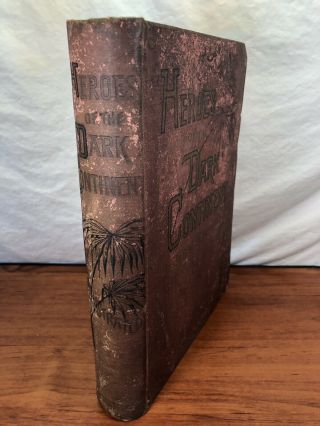 Vintage 1889 HEROES OF THE DARK CONTINENT Stanley Found Emin Pasha Antique Book 2