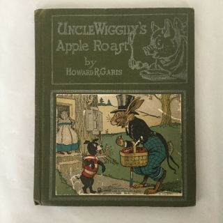 Uncle Wiggily’s Apple Roast By Howard R Garis 1924 Pinting Rare 4th In Series