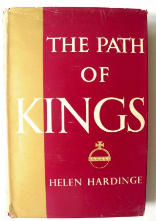 The Path Of Kings By Helen Hardinge 1952 First Edition Royal Family