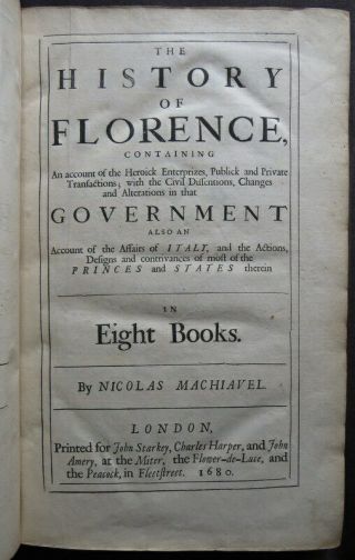 NICCOLO MACHIAVELLI 1680 Florence PRINCE Politics ART of WAR Livy 5